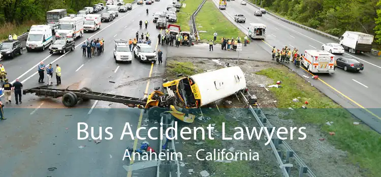 Bus Accident Lawyers Anaheim - California