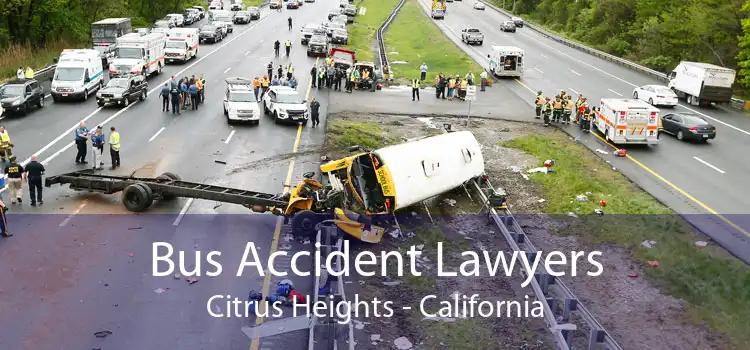 Bus Accident Lawyers Citrus Heights - California
