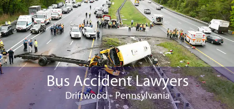 Bus Accident Lawyers Driftwood - Pennsylvania