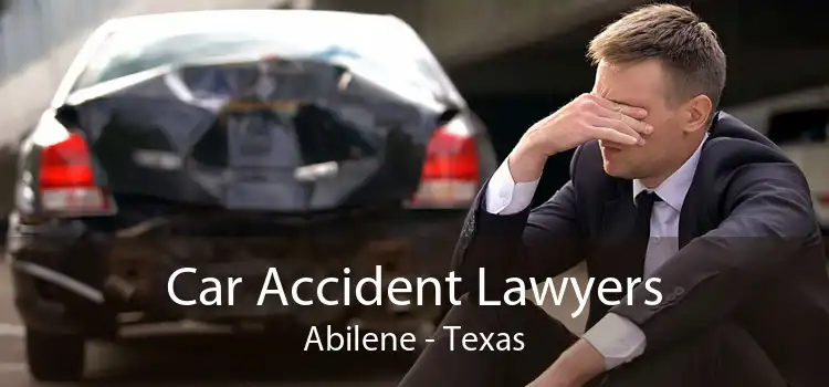 Car Accident Lawyers Abilene - Texas