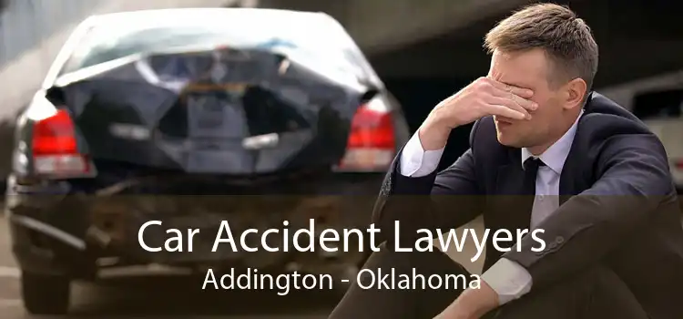 Car Accident Lawyers Addington - Oklahoma