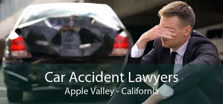 Car Accident Lawyers Apple Valley - California