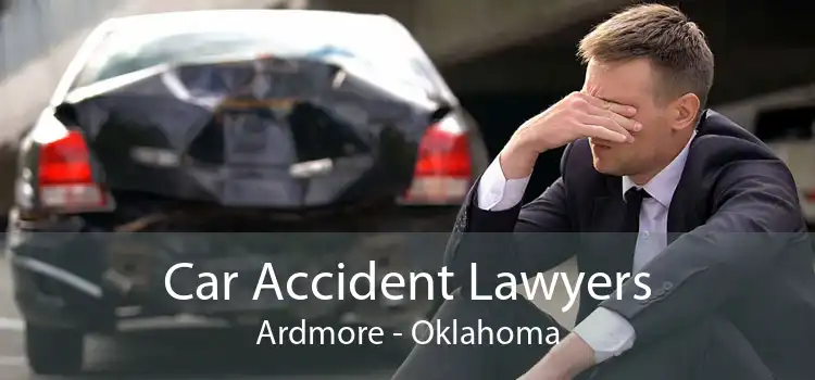 Car Accident Lawyers Ardmore - Oklahoma