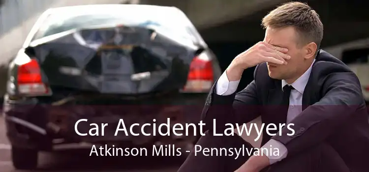 Car Accident Lawyers Atkinson Mills - Pennsylvania
