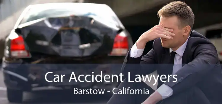 Car Accident Lawyers Barstow - California
