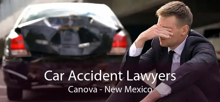 Car Accident Lawyers Canova - New Mexico