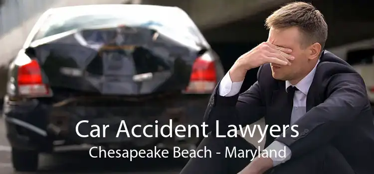 Car Accident Lawyers Chesapeake Beach - Maryland