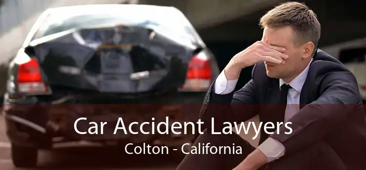 Car Accident Lawyers Colton - California