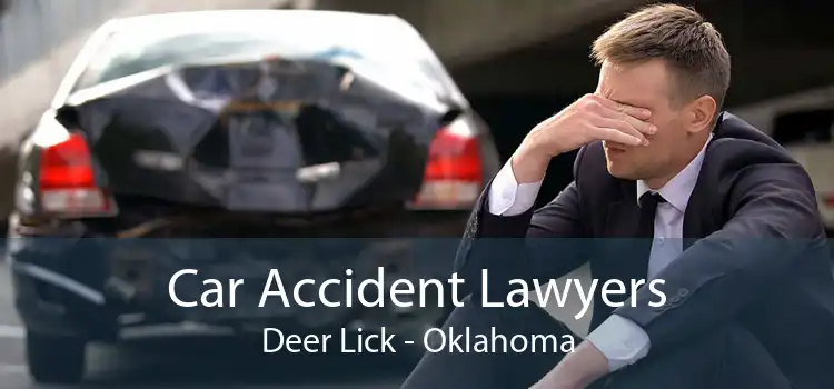 Car Accident Lawyers Deer Lick - Oklahoma