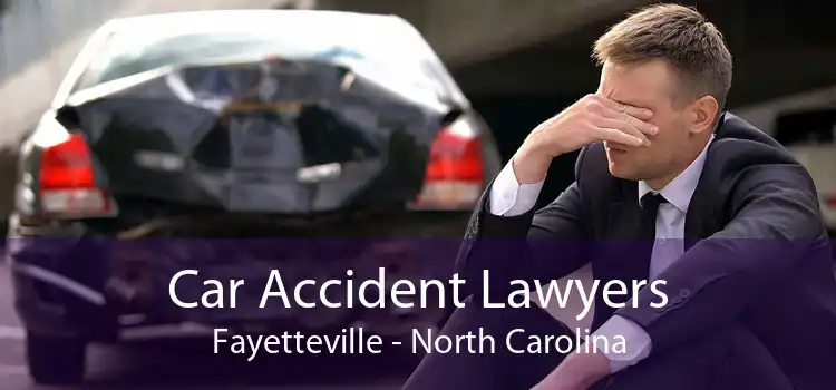 Car Accident Lawyers Fayetteville - North Carolina
