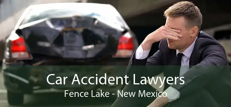 Car Accident Lawyers Fence Lake - New Mexico
