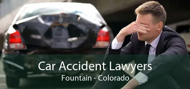 Car Accident Lawyers Fountain - Colorado