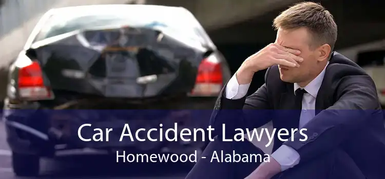Car Accident Lawyers Homewood - Alabama