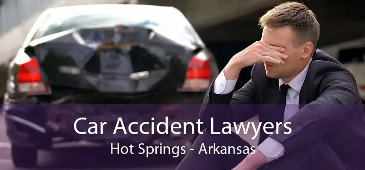 Car Accident Lawyers Hot Springs - Arkansas