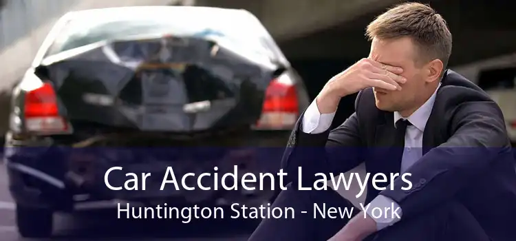 Car Accident Lawyers Huntington Station - New York