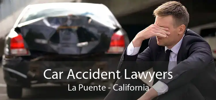 Car Accident Lawyers La Puente - California