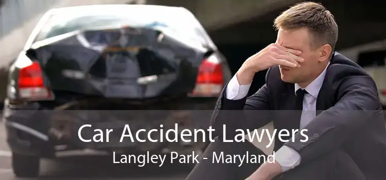 Car Accident Lawyers Langley Park - Maryland