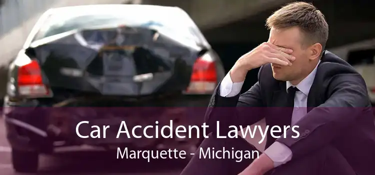 Car Accident Lawyers Marquette - Michigan