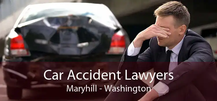 Car Accident Lawyers Maryhill - Washington