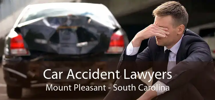 Car Accident Lawyers Mount Pleasant - South Carolina
