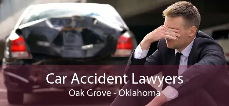 Car Accident Lawyers Oak Grove - Oklahoma