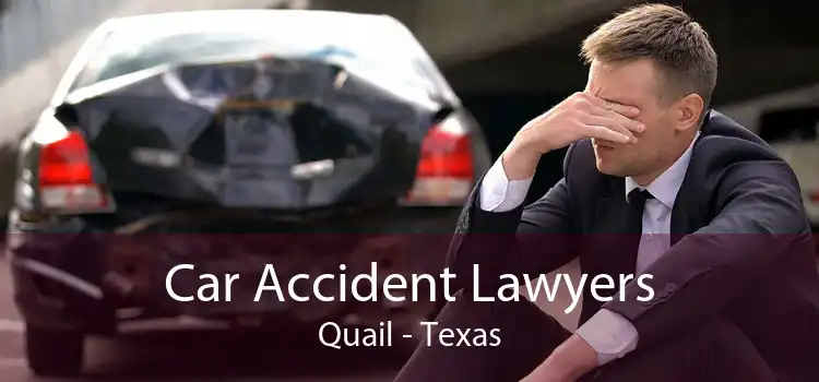 Car Accident Lawyers Quail - Texas