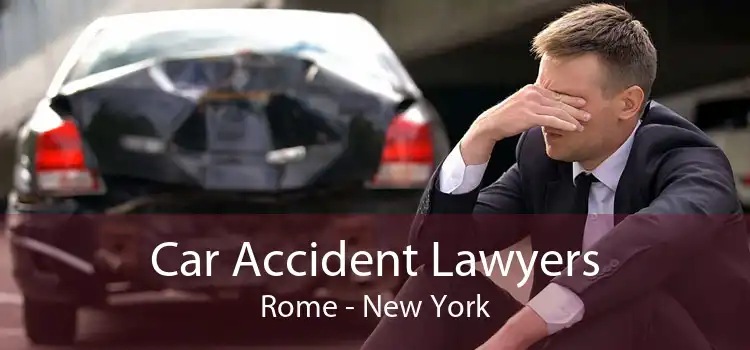 Car Accident Lawyers Rome - New York