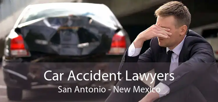 Car Accident Lawyers San Antonio - New Mexico