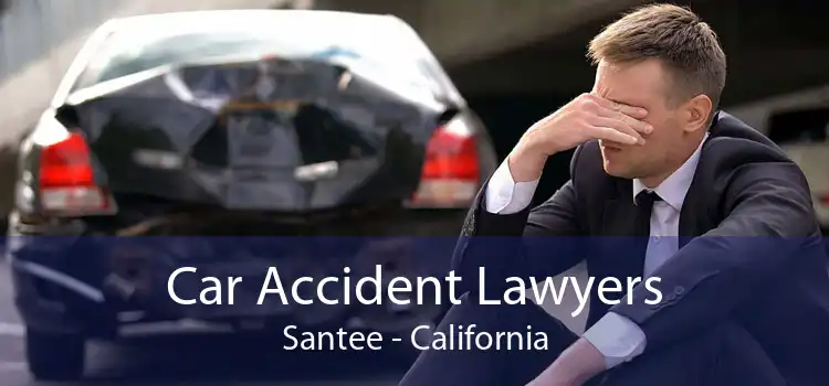 Car Accident Lawyers Santee - California