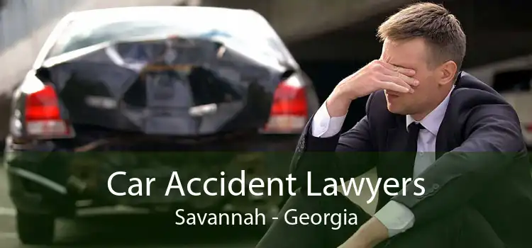 Car Accident Lawyers Savannah - Georgia