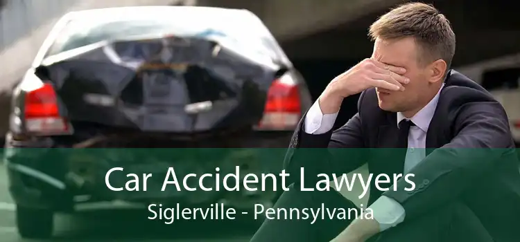 Car Accident Lawyers Siglerville - Pennsylvania