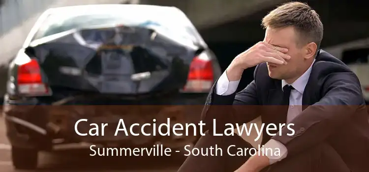 Car Accident Lawyers Summerville - South Carolina