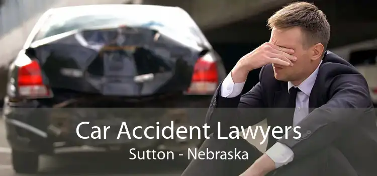 Car Accident Lawyers Sutton - Nebraska