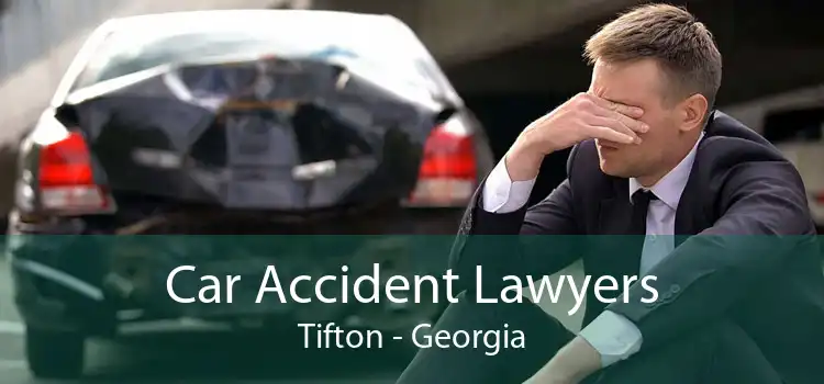 Car Accident Lawyers Tifton - Georgia