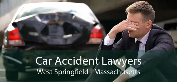 Car Accident Lawyers West Springfield - Massachusetts