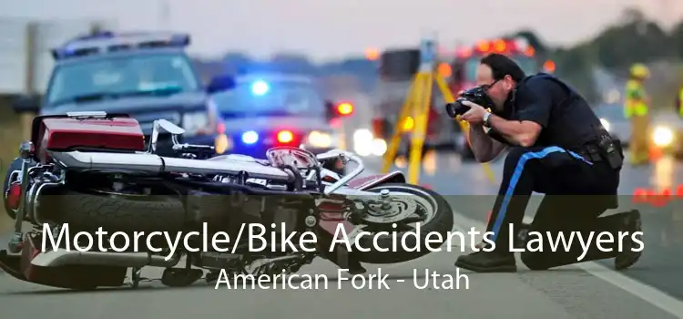 Motorcycle/Bike Accidents Lawyers American Fork - Utah