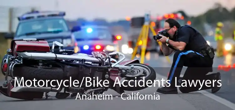 Motorcycle/Bike Accidents Lawyers Anaheim - California
