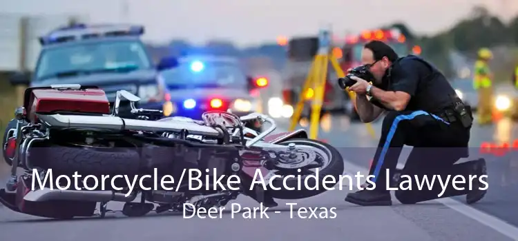 Motorcycle/Bike Accidents Lawyers Deer Park - Texas