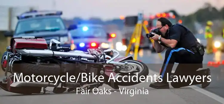 Motorcycle/Bike Accidents Lawyers Fair Oaks - Virginia