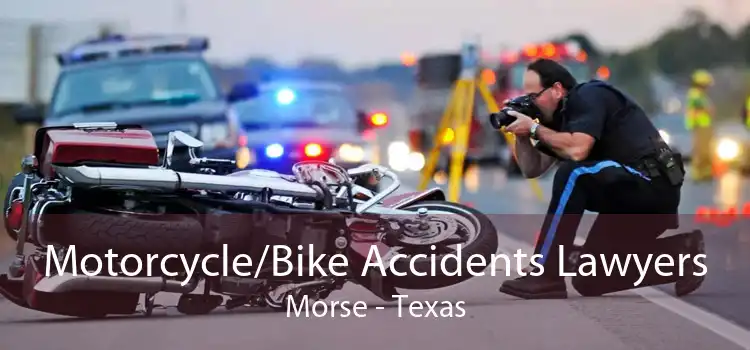 Motorcycle/Bike Accidents Lawyers Morse - Texas