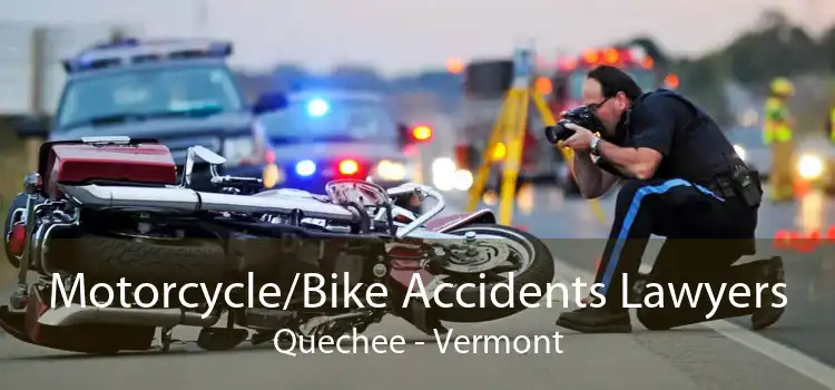 Motorcycle/Bike Accidents Lawyers Quechee - Vermont