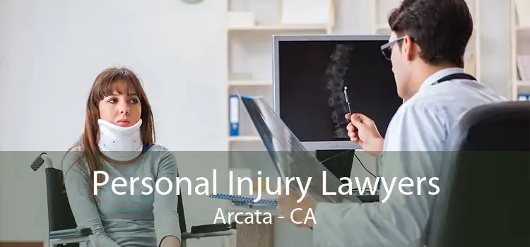 Personal Injury Lawyers Arcata - CA