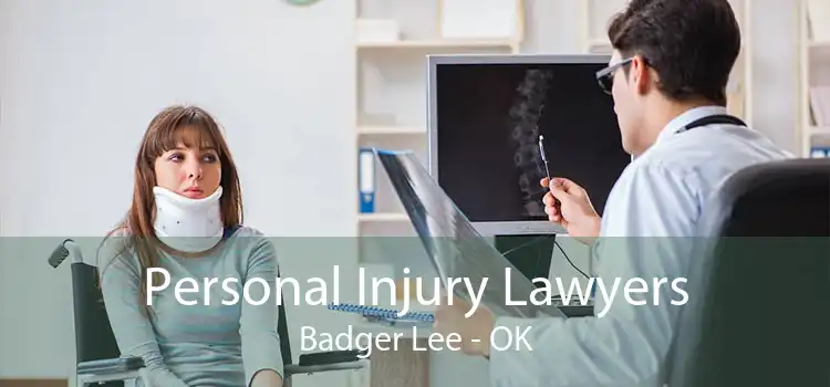 Personal Injury Lawyers Badger Lee - OK