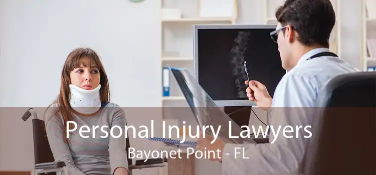 Personal Injury Lawyers Bayonet Point - FL