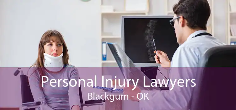 Personal Injury Lawyers Blackgum - OK