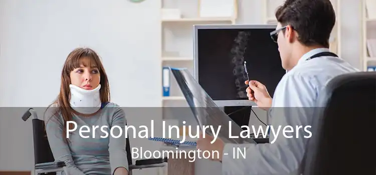 Personal Injury Lawyers Bloomington - IN