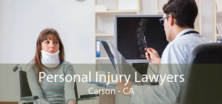 Personal Injury Lawyers Carson - CA