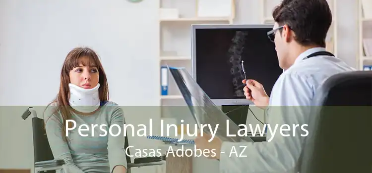 Personal Injury Lawyers Casas Adobes - AZ