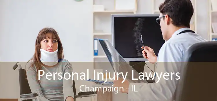 Personal Injury Lawyers Champaign - IL