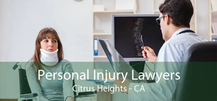 Personal Injury Lawyers Citrus Heights - CA